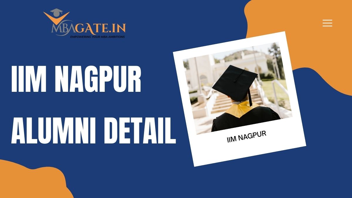 IIM Nagpur Alumni Detail – Famous IIM Nagpur Alumni, Their Current Organisation