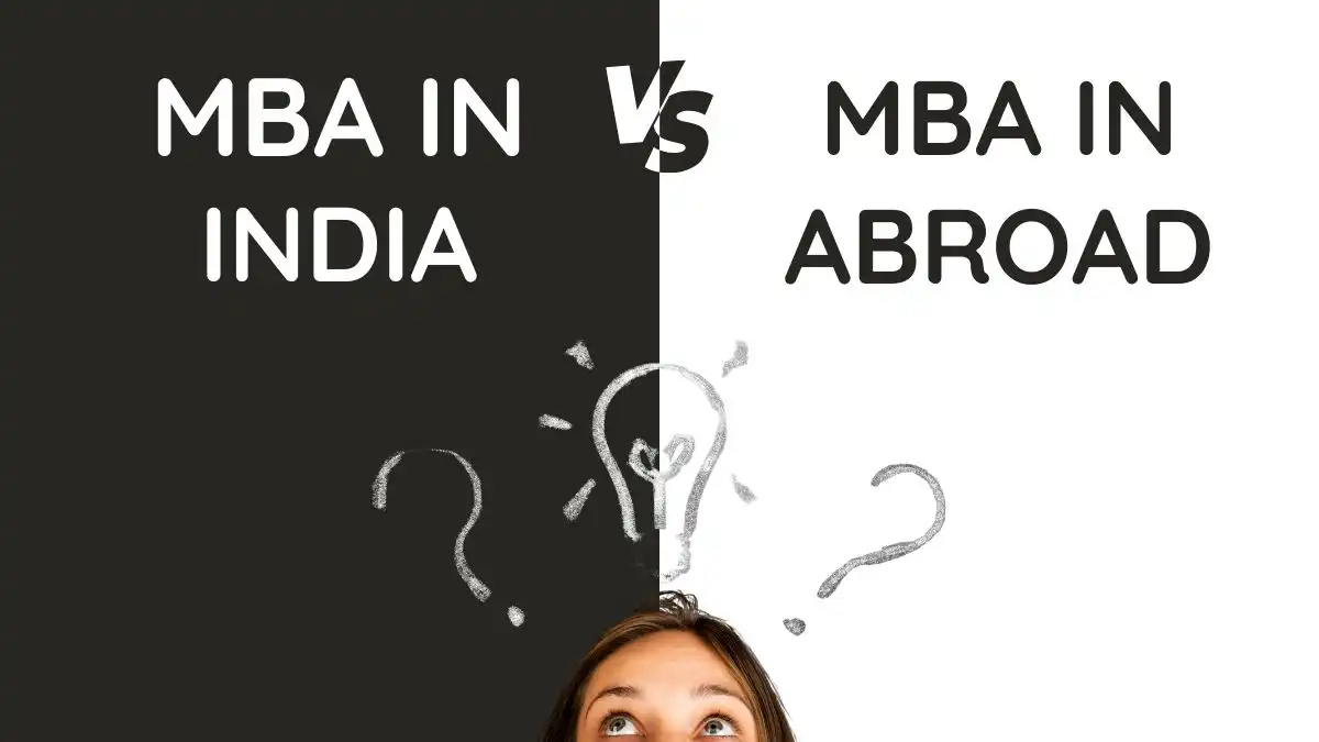 MBA in India Vs MBA Abroad