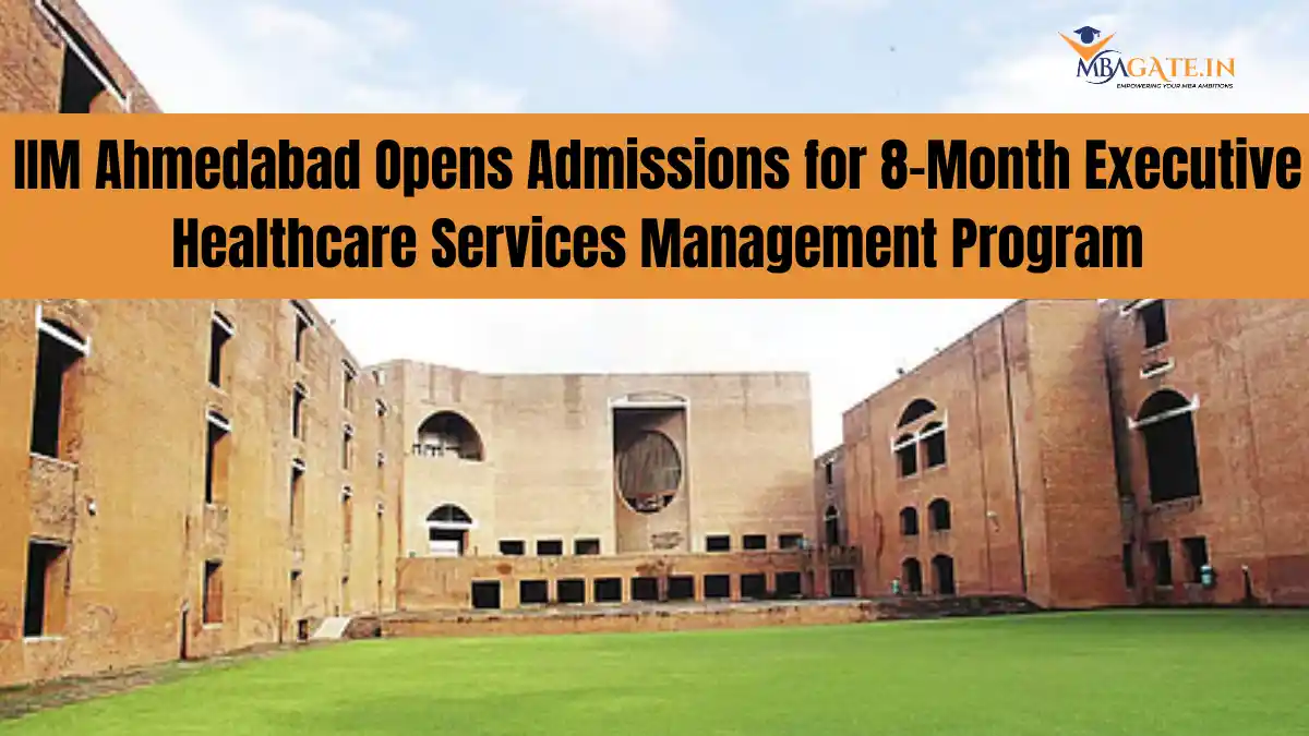IIM Ahmedabad Opens Admissions for 8-Month Executive Healthcare Services Management Program