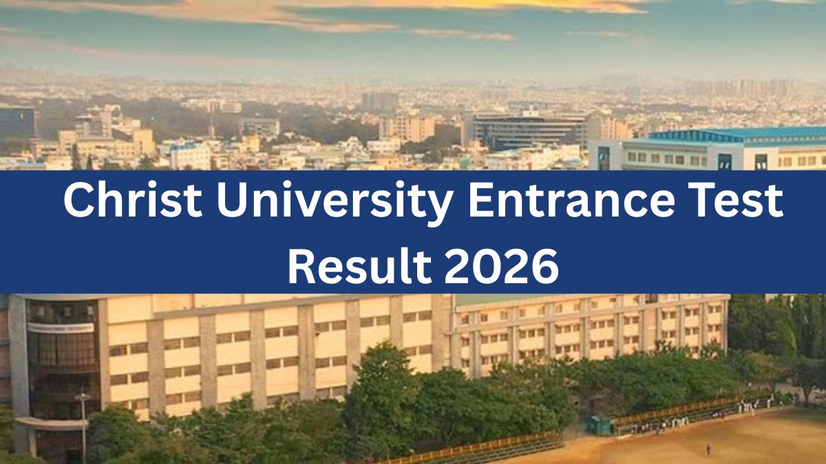 Christ University Entrance Test Result 2026 Likely to be Release on December 19