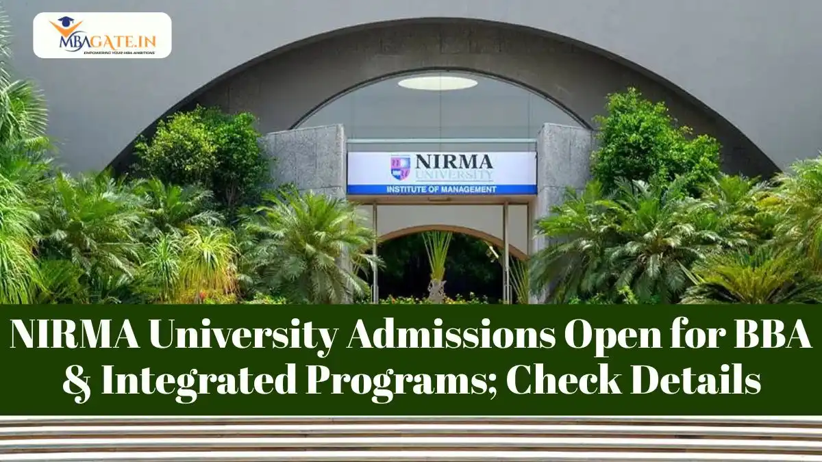 NIRMA University Admissions Open for BBA & Integrated Programs; Check Details