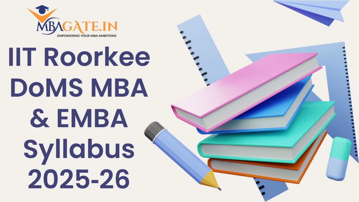 IIT Roorkee DoMS MBA & EMBA Syllabus 2025‑26 | Courses, Terms, Electives