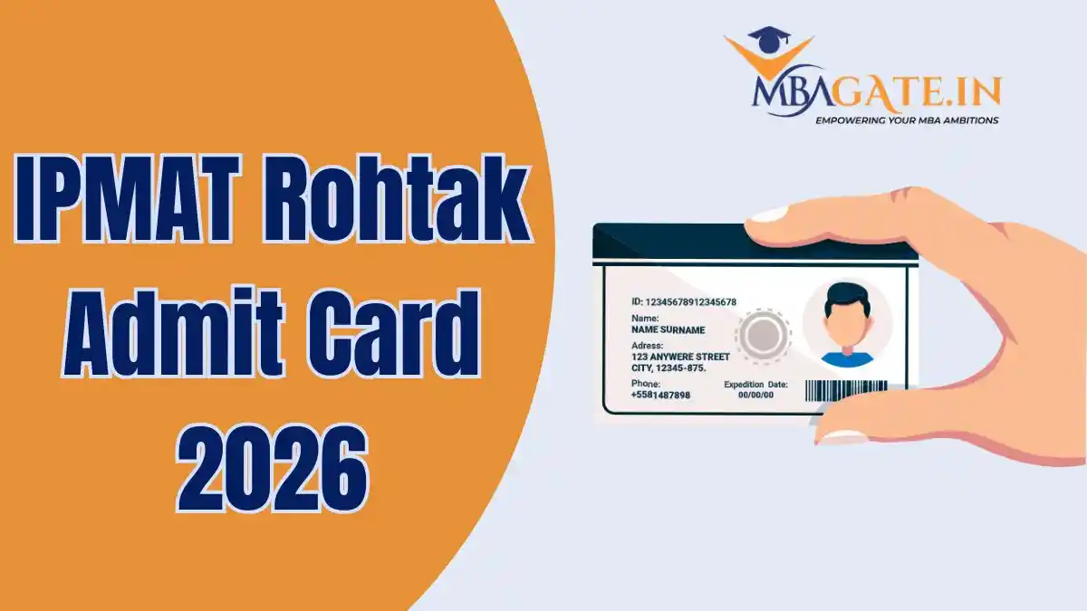 IPMAT Rohtak Admit Card 2026: Download Link, Exam Date (10 May), Steps to download & Exam Day Instructions