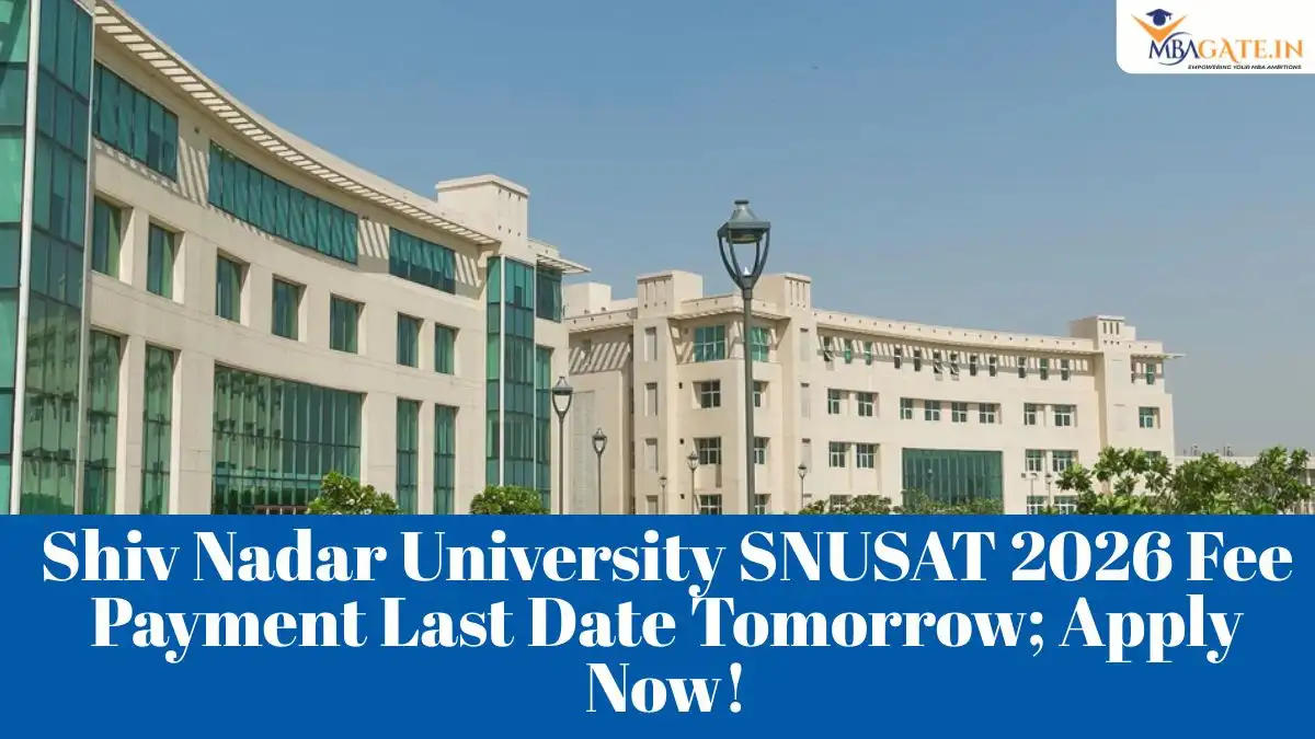 Shiv Nadar University SNUSAT 2026 Fee Payment Last Date Tomorrow; Apply Now!