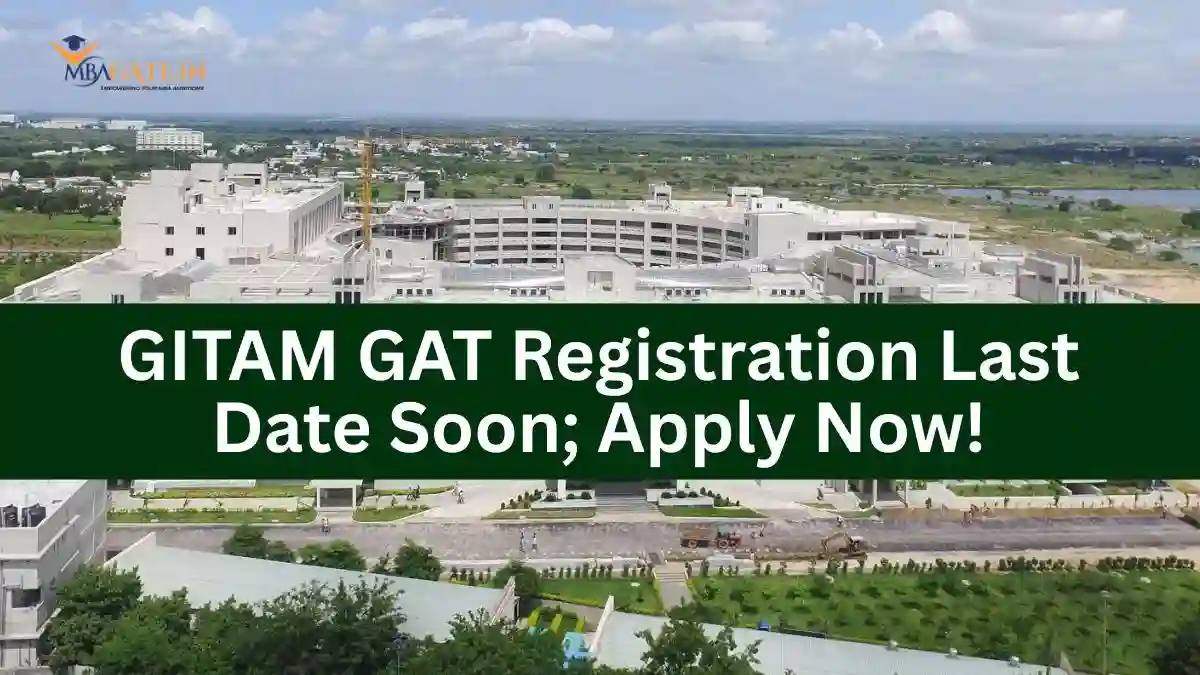 GITAM GAT Registration Last Date Soon; Apply Now!