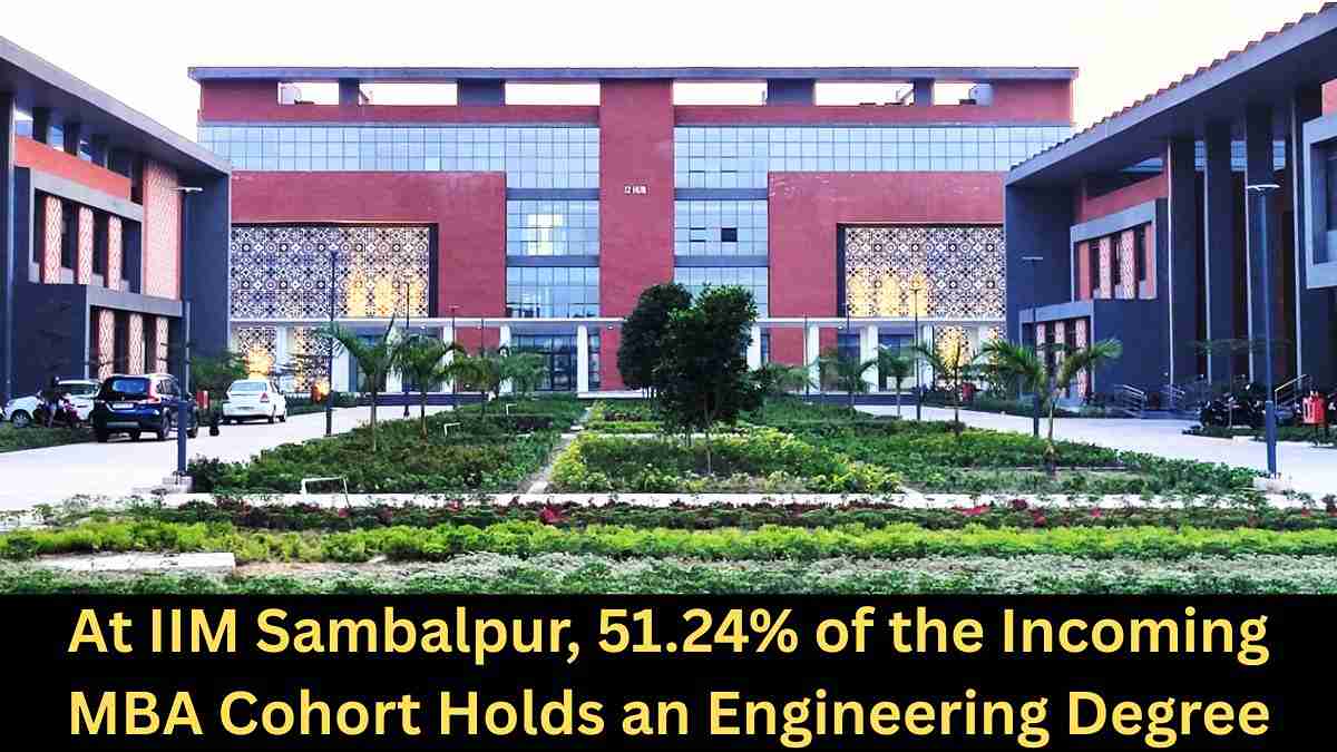 At IIM Sambalpur, 51.24% of the Incoming MBA Cohort Holds an Engineering Degree