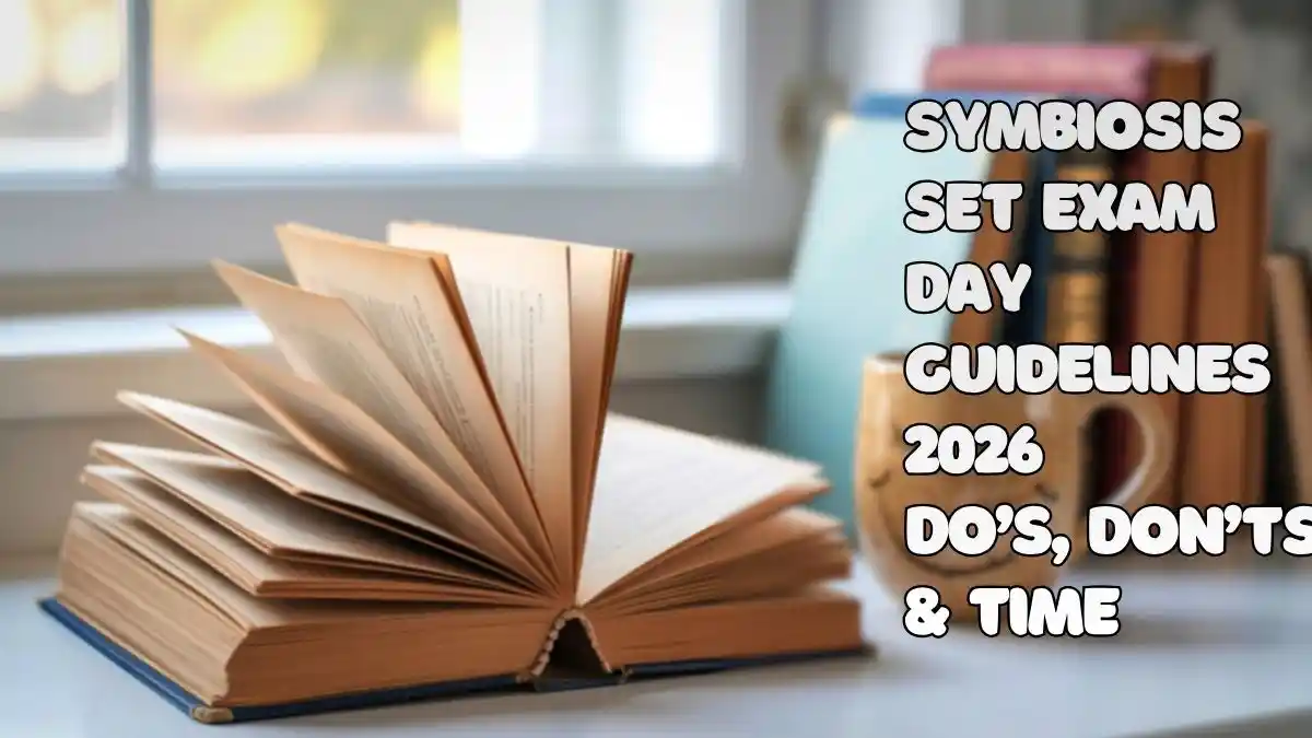 Symbiosis SET Exam Day Guidelines 2026: Do’s, Don’ts & Time