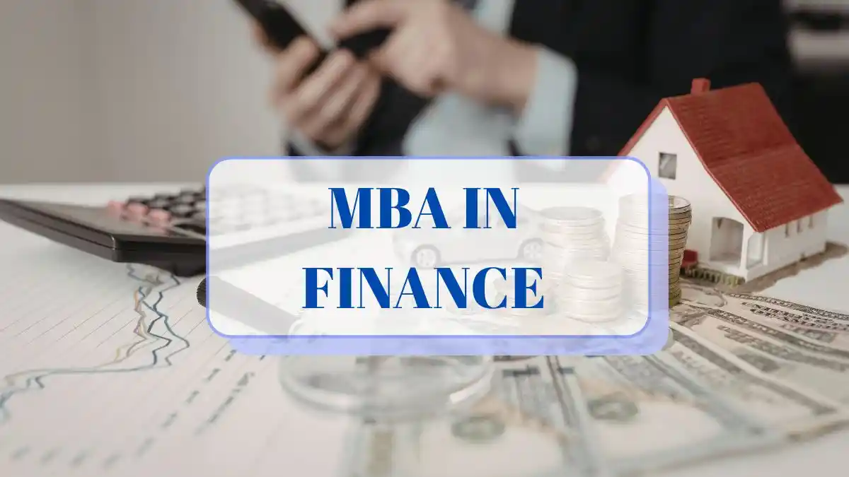 MBA in Finance 2026: Syllabus, Salary & Eligibility criteria