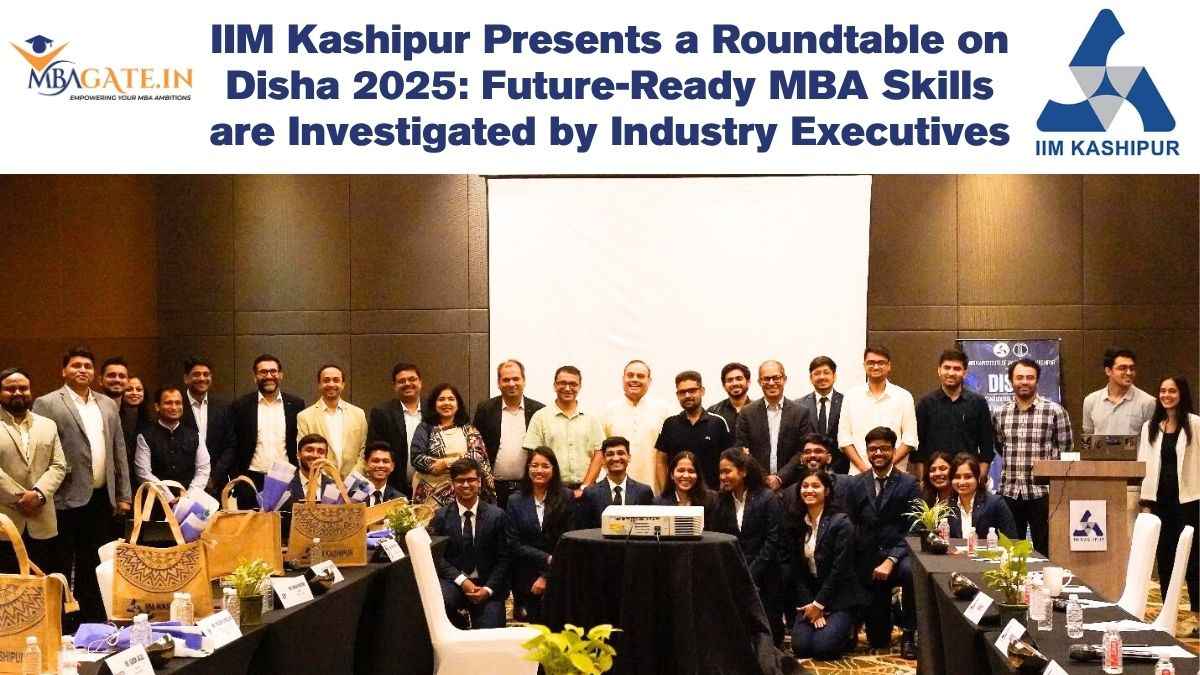 IIM Kashipur Presents a Roundtable on Disha 2025 Future-Ready MBA Skills are Investigated by Industry Executives
