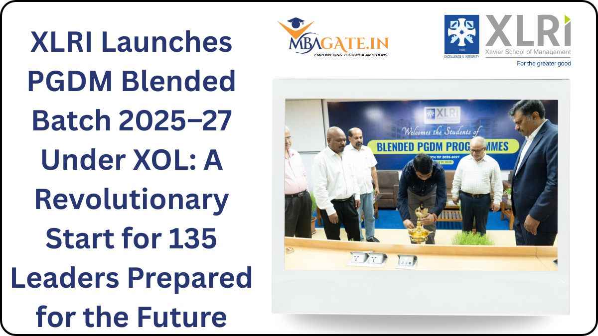 XLRI Launches PGDM Blended Batch 2025–27 Under XOL A Revolutionary Start for 135 Leaders Prepared for the Future