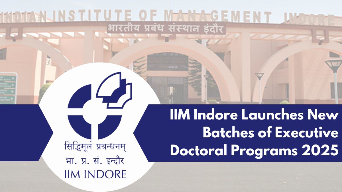 IIM Indore Launches New Batches of Executive Doctoral Programs 2025