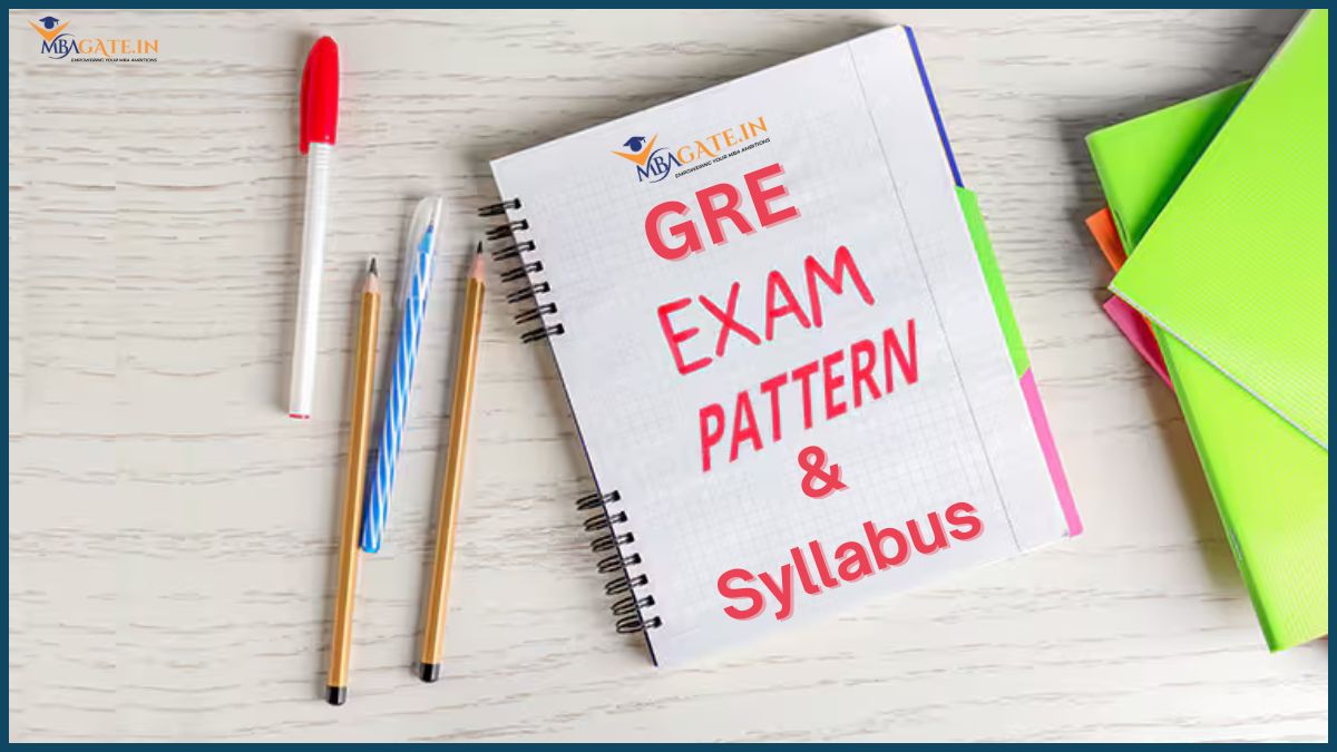 GRE 2025 Exam Pattern & Syllabus Sections, Topics, Duration & Tips