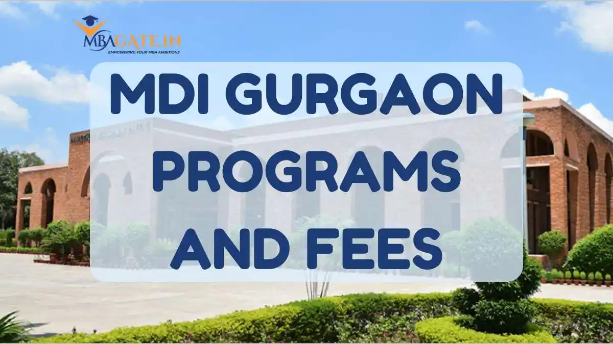 MDI Gurgaon MBA Programs, Fees and Eligibility Details