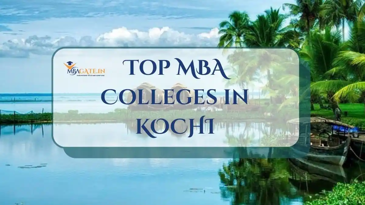 Top MBA Colleges in Kochi 2026 - Fees, Rankings & Placements
