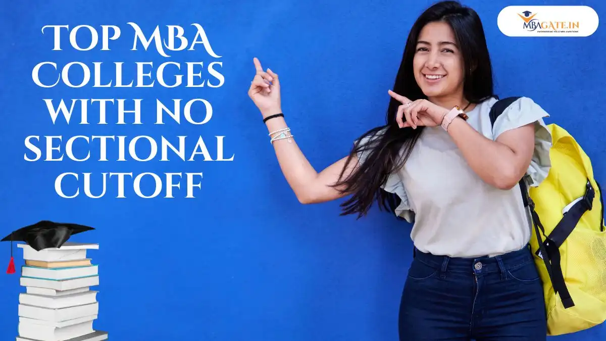 Top MBA Colleges with no sectional cutoff