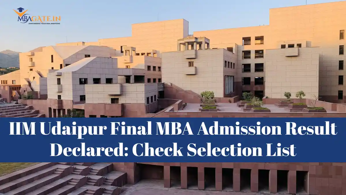 IIM Udaipur Final MBA Admission Result Declared: Check Selection List