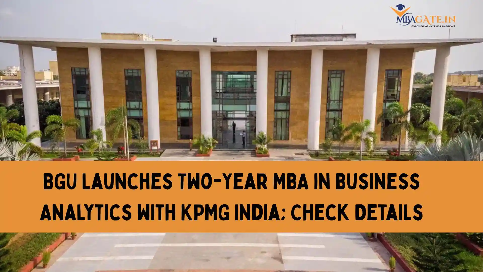 BGU Launches Two-Year MBA in Business Analytics with KPMG India; Check Details
