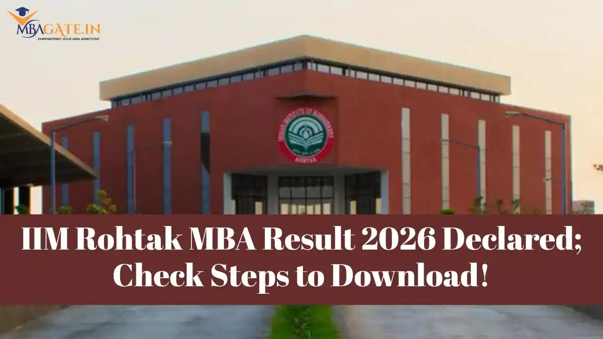 IIM Rohtak MBA Result 2026 Declared; Check Steps to Download!