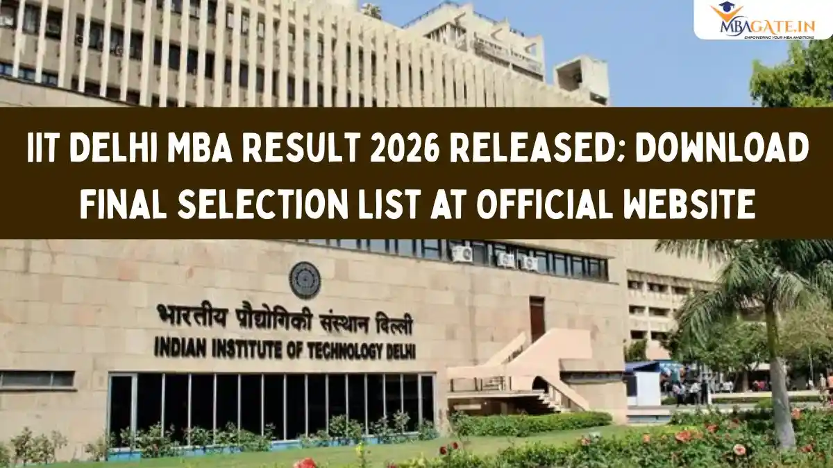 IIT Delhi MBA Result 2026 Released; Download Final Selection List at Official Website