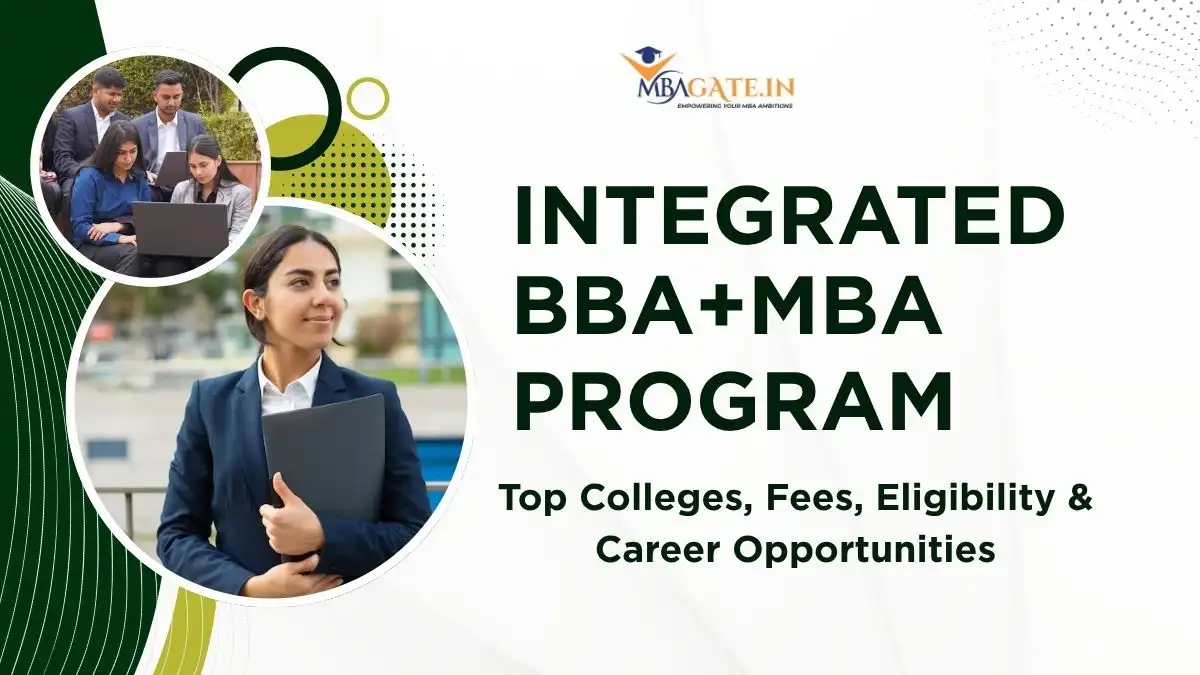 Integrated MBA Course in India - Colleges, Fees, Eligibility & Career Opportunities