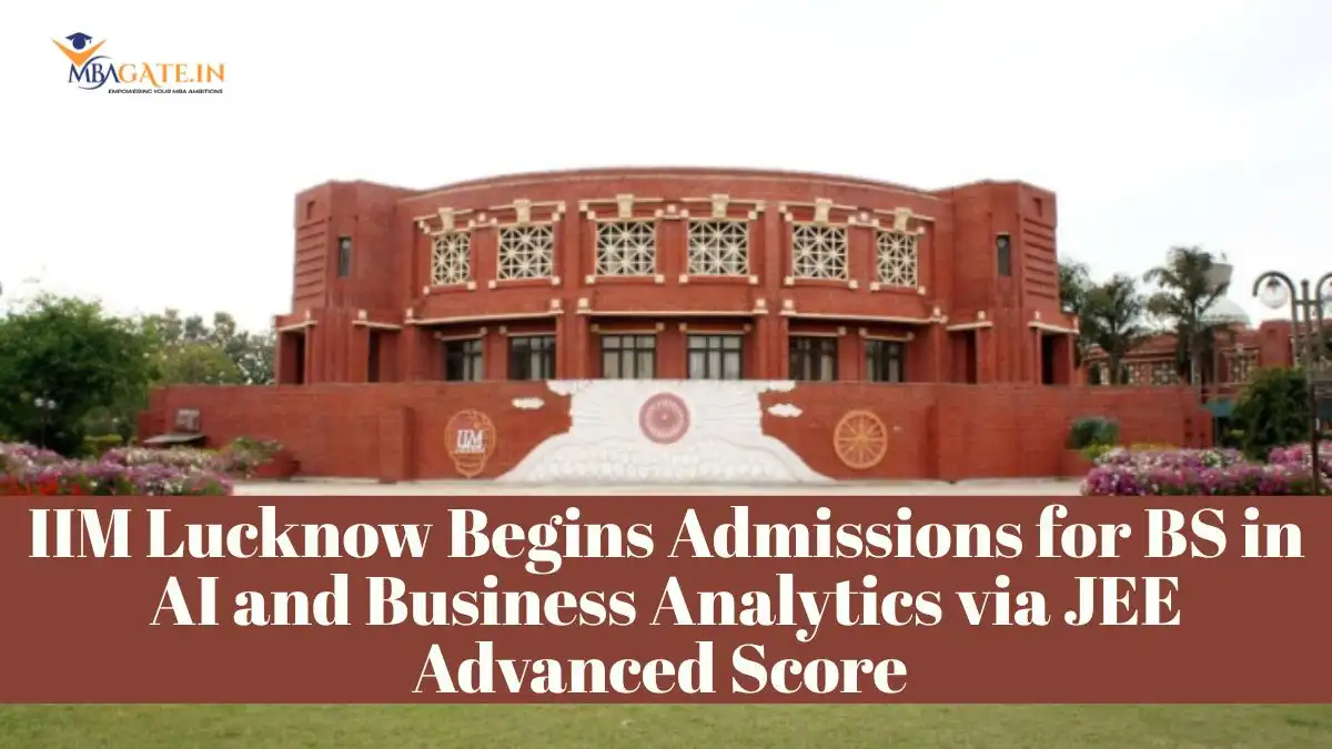 IIM Lucknow Begins Admissions for BS in AI and Business Analytics via JEE Advanced Score