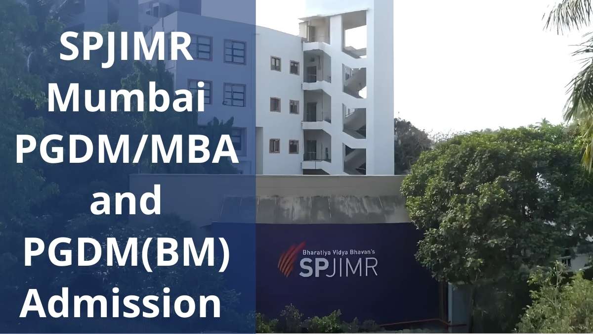 SPJIMR Mumbai PGDM/MBA and PGDM(BM) Admission 2026: Application, Fees & Cutoff