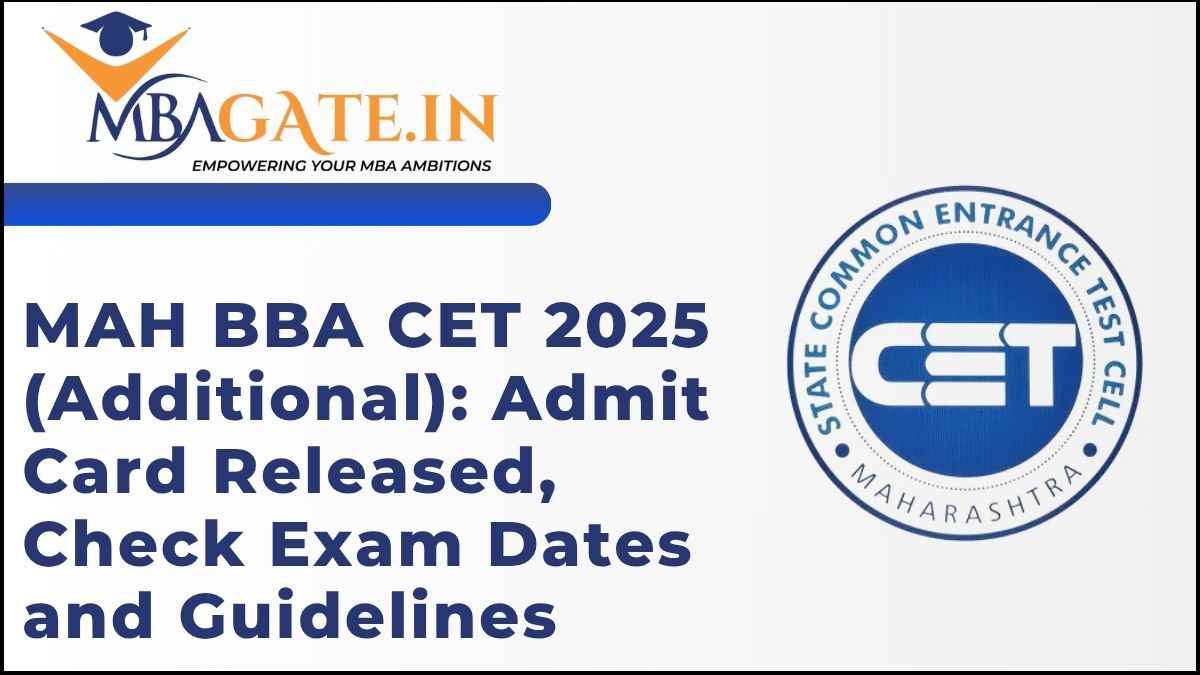MAH BBA CET 2025 (Additional) Admit Card Released, Check Exam Dates and Guidelines