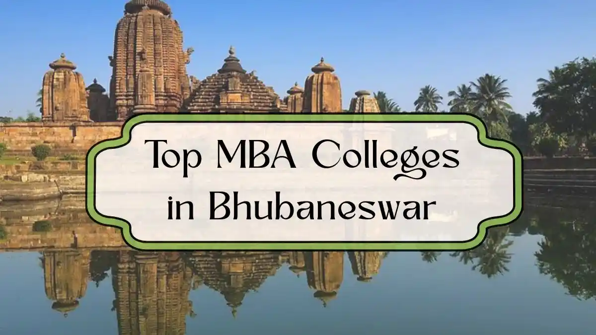 Top MBA Colleges in Bhubaneswar 2026 - Placements & Admission