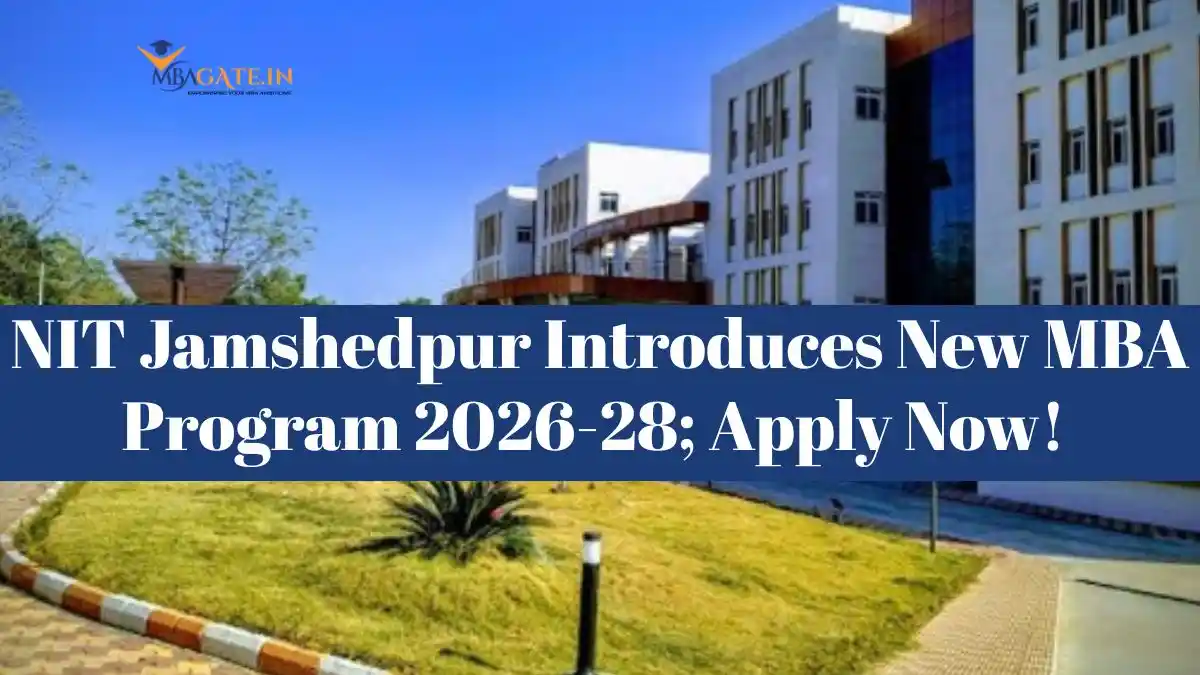 NIT Jamshedpur Introduces New MBA Program 2026-28; Apply Now!