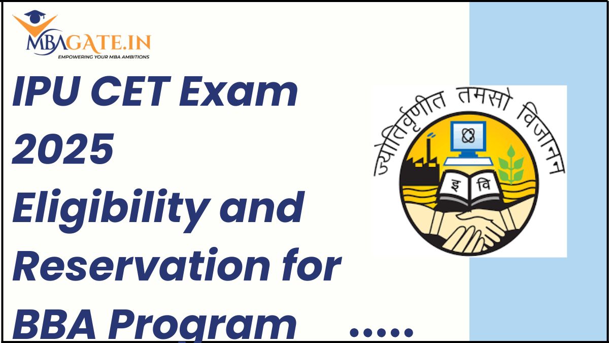 IPU CET Exam 2025 Eligibility and Reservation for BBA Program