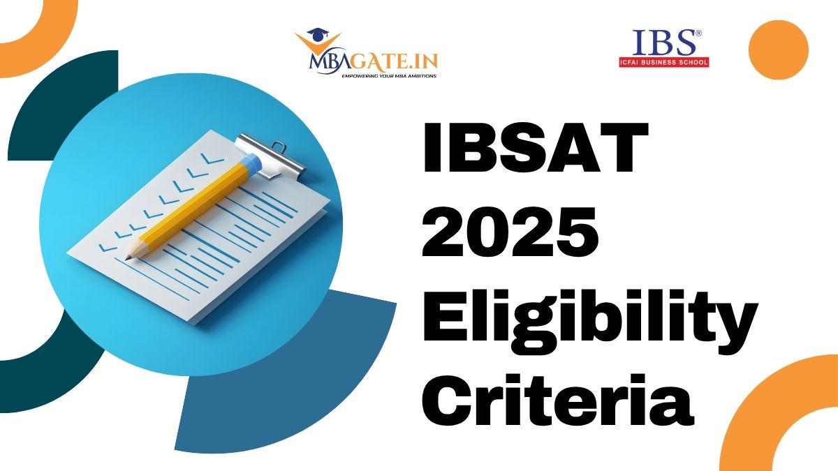IBSAT 2025 Eligibility Criteria - Academic Requirements, Rules and Admission Details