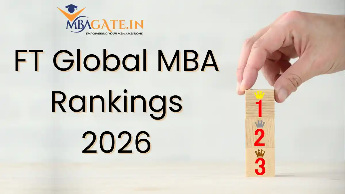 FT Global MBA Rankings 2026 – Key Parameters & Indian Schools