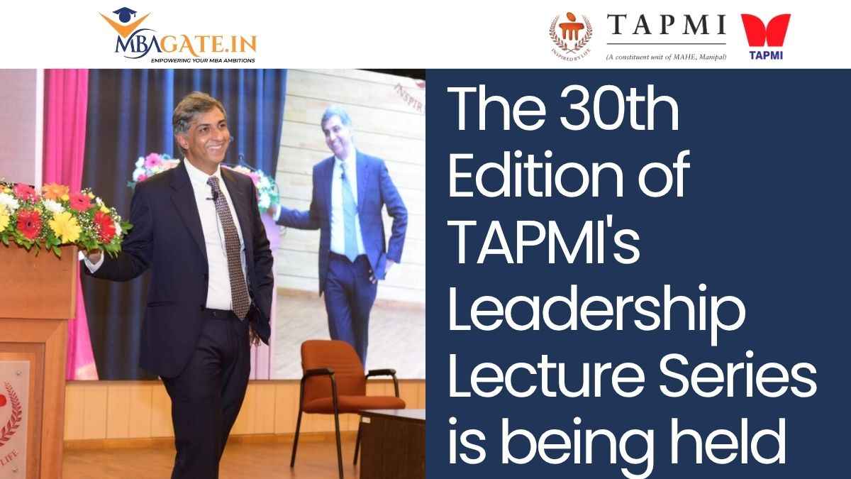 The 30th Edition of TAPMI's Leadership Lecture Series is being held