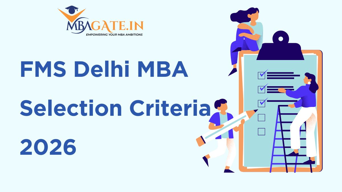 FMS Delhi MBA Selection Criteria 2026 - CAT Weightage, Interview, Seats
