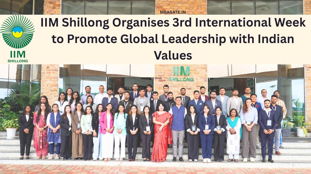 IIM Shillong Organises 3rd International Week to Promote Global Leadership with Indian Values