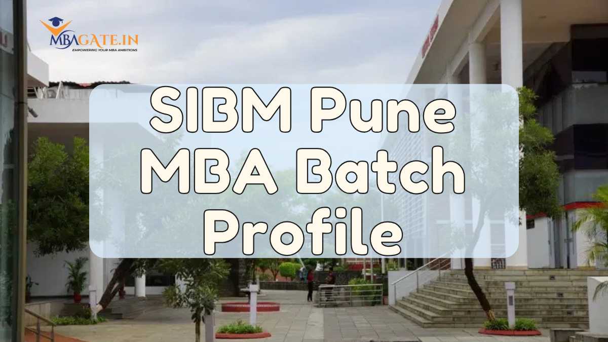 SIBM Pune MBA 2025 Batch Profile – Academic & Professional Diversity Explained