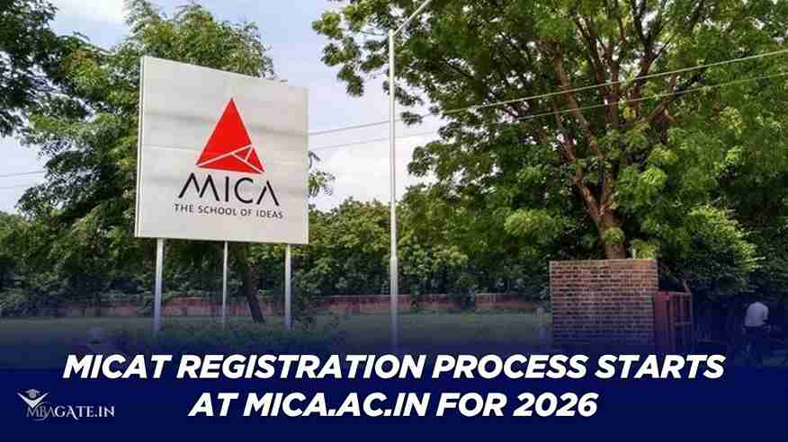 MICAT Registration Process Starts at mica.ac.in for 2026; Fee Raised to ₹2500