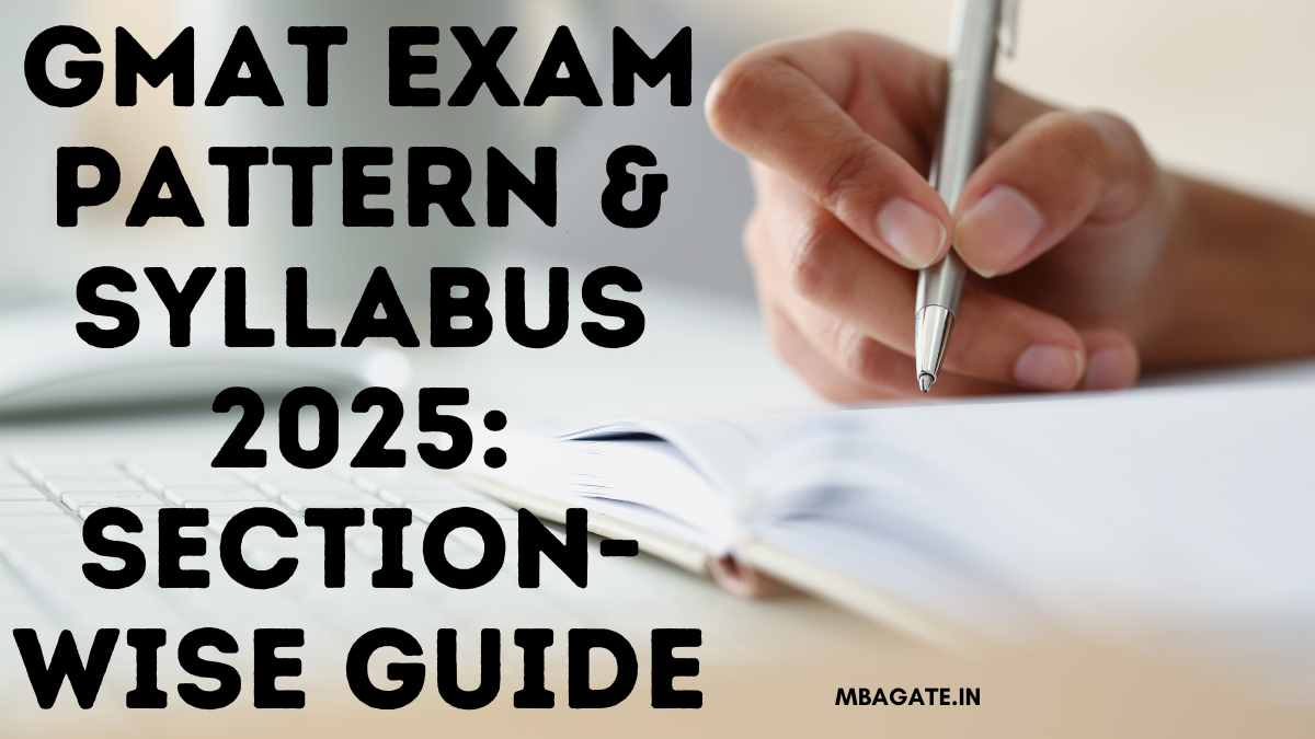 GMAT Exam Pattern & Syllabus 2025: Section-wise Guide