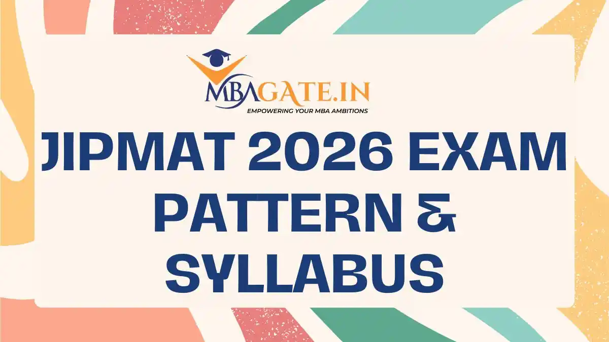 JIPMAT Exam Pattern and Syllabus 2026: Sections, Marking Scheme & Topics