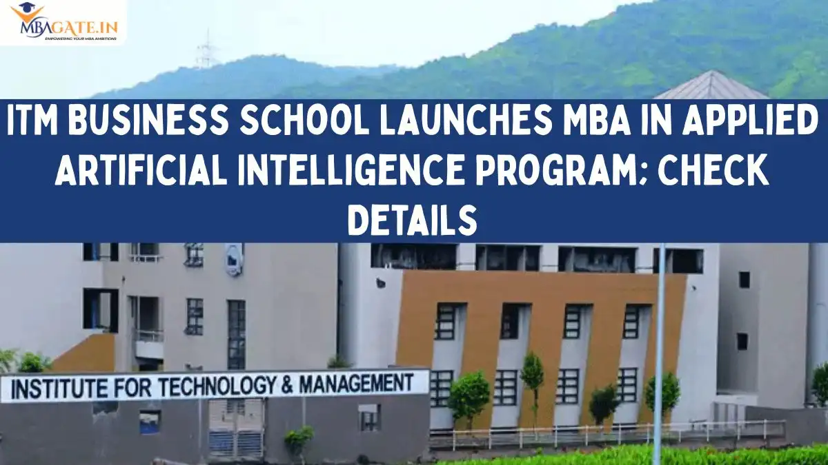 ITM Business School Launches MBA in Applied Artificial Intelligence Program; Check Details