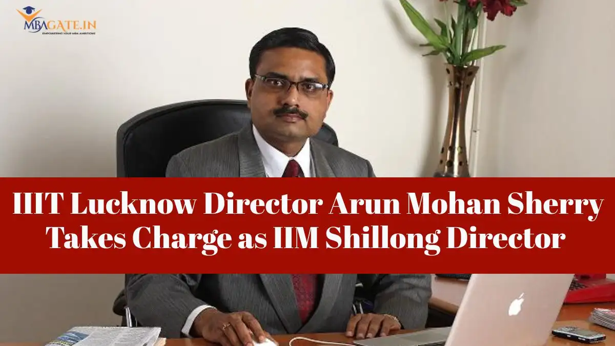 IIIT Lucknow Director Arun Mohan Sherry Takes Charge as IIM Shillong Director