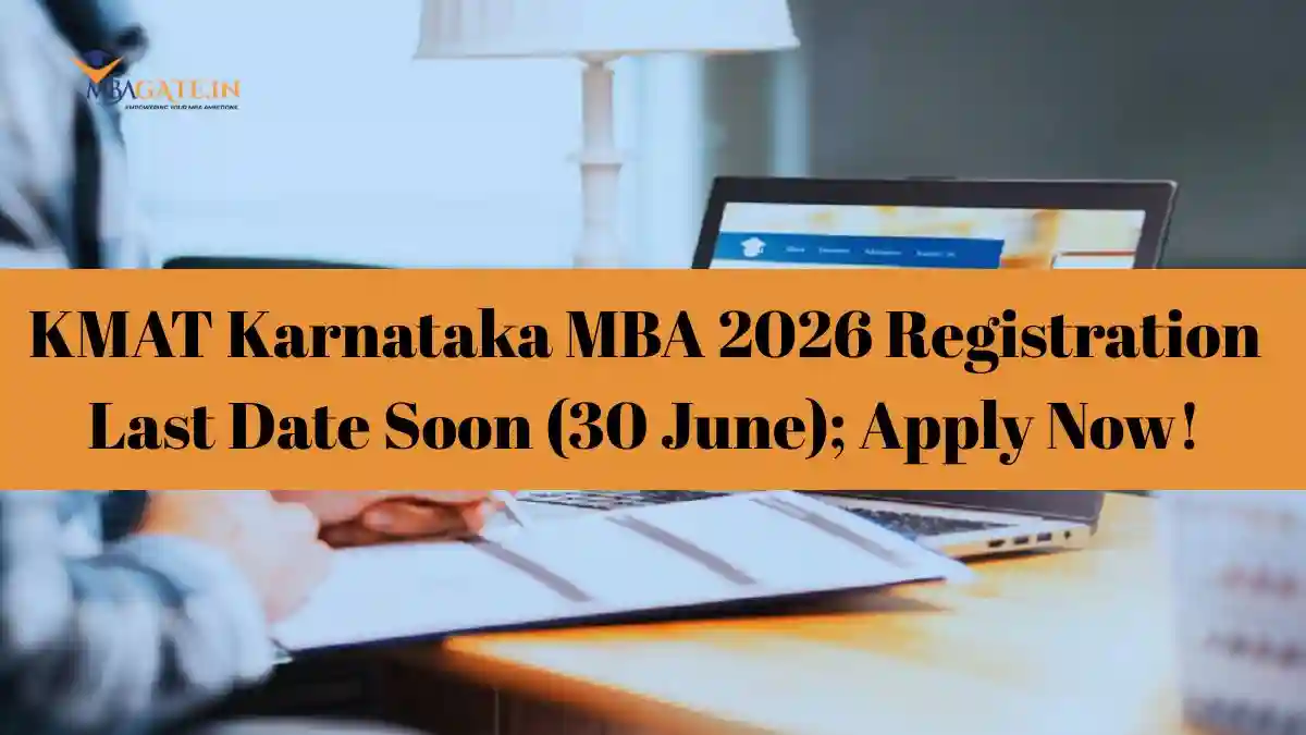 KMAT Karnataka MBA 2026 Registration Last Date Soon (30 June); Apply Now!