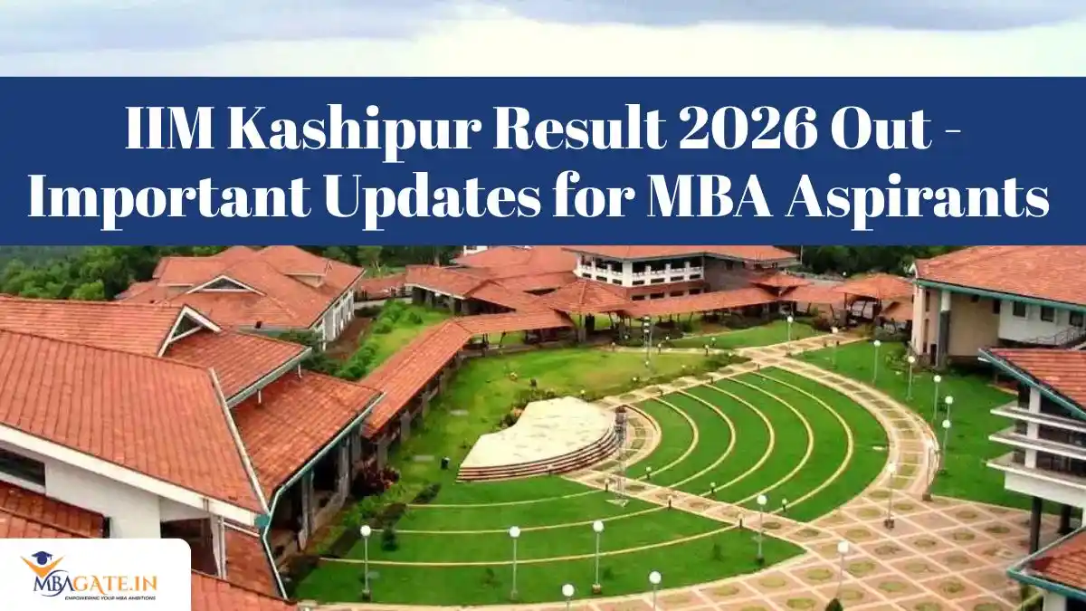 IIM Kashipur Result 2026 Out - Important Updates for MBA Aspirants