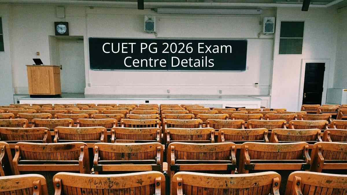 CUET PG 2026 Exam Centre Details, City Slip and Date