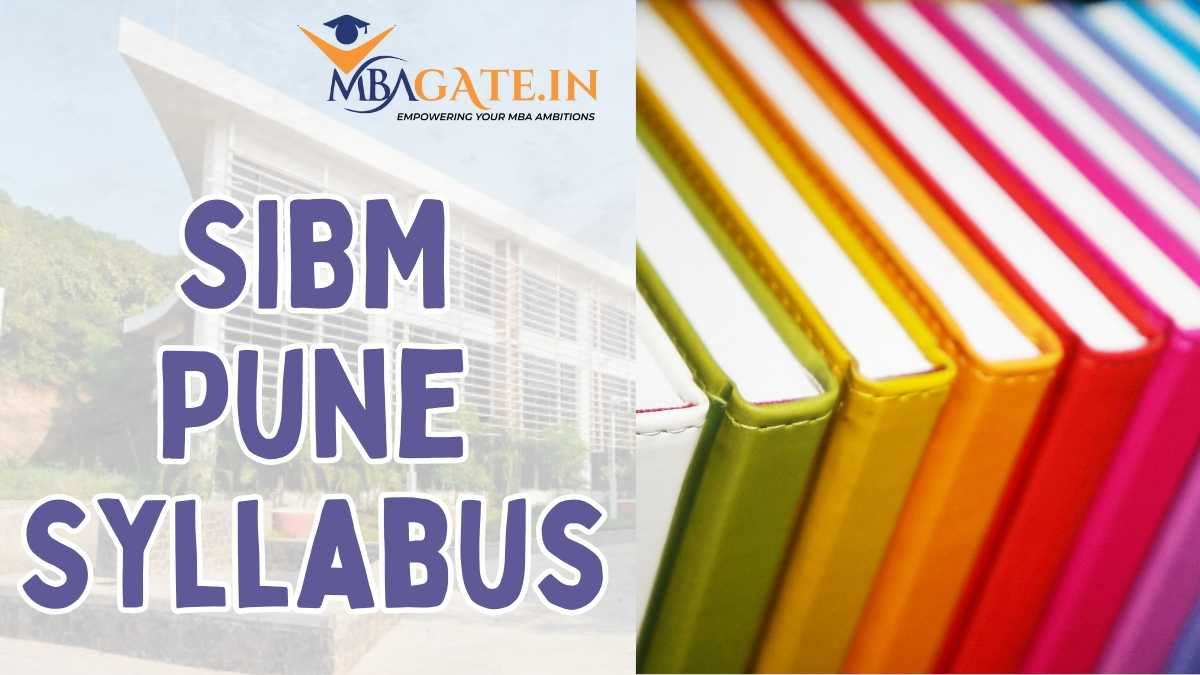 SIBM Pune Syllabus | MBA, Executive MBA and GPERM Details