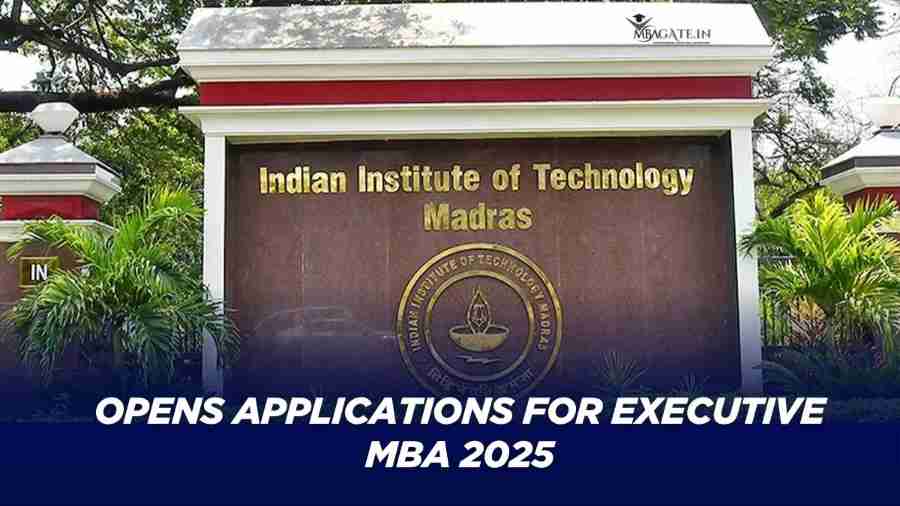 IIT Madras Opens Applications for Executive MBA 2025