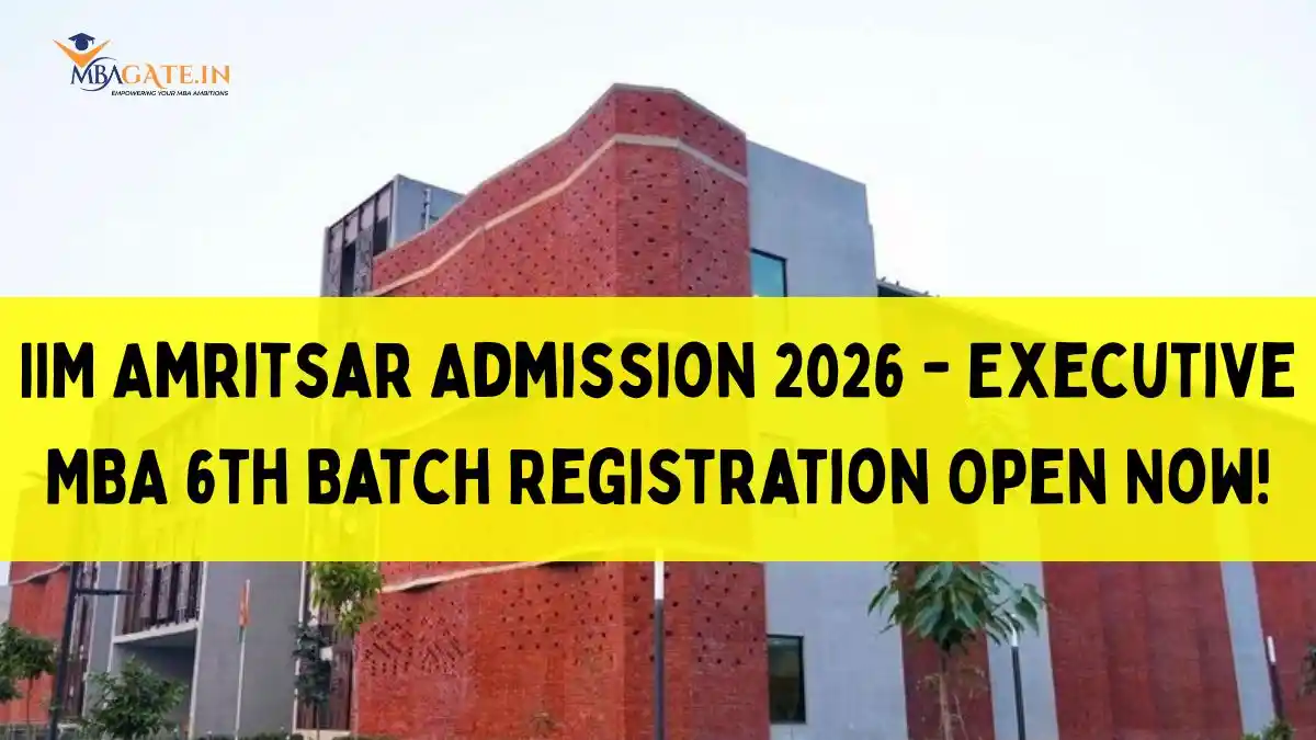 IIM Amritsar Admission 2026 - Executive MBA 6th Batch Registration Open Now!