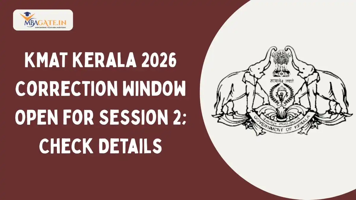 KMAT Kerala 2026 Correction Window Open for Session 2; Check Details