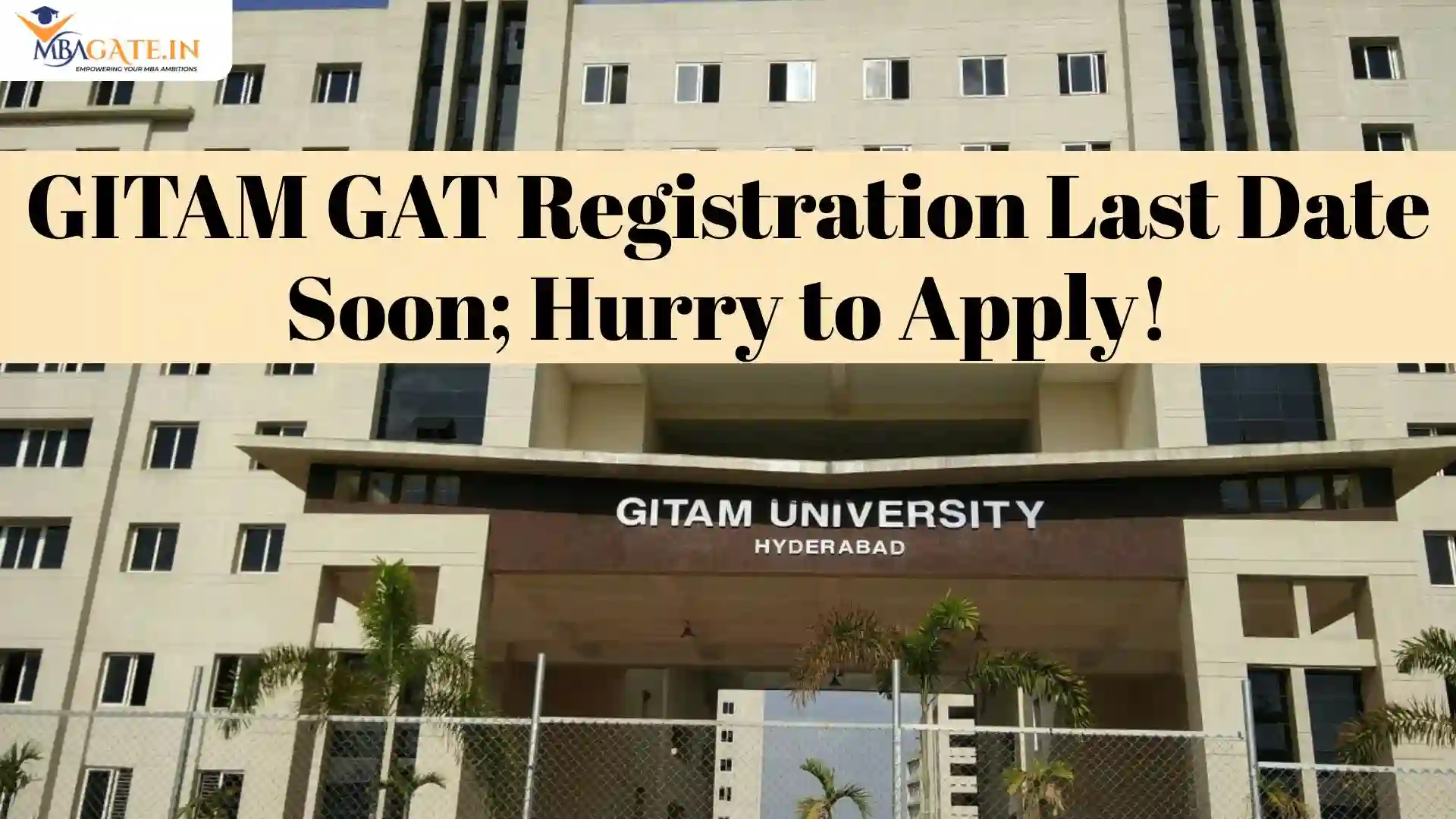 GITAM GAT Registration Last Date Soon; Hurry to Apply!