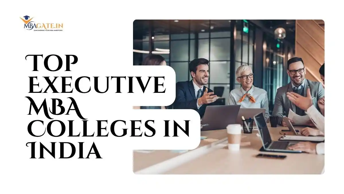 Top Executive MBA Colleges in India 2026 - Fees & Placements